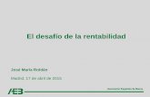 El desafío de la rentabilidad - Asociación Española …...Asociación Española de Banca El desafío de la rentabilidad I. Economía en recuperación II. Política monetaria expansiva