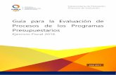 Guía para la Evaluación de Procesos de los Programas ...evaluacion.puebla.gob.mx/pdf/material/eval_procesos.pdf · consolidación del Presupuesto basado en Resultados y el Sistema