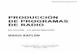 antonioespinal.com...Producción de Programas de Radio: El guión - la realización. Autor: Mario Kaplún. Colección INTIYAN - Volumen 5 ISBN 9978 - 55 - 022-4 ISBN 9978 - 55 - 017-8