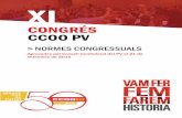 CONGRÉS CCOO PV · 2016-11-26 · Model per a la presentació de candidatures. • Annex V. Nombre de delegats i delegades que assisteixen a l’XI Congrés de CCOO PV per cadascuna