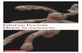 Edurne Portela - Hugo Del Castillohugodelcastillo.com/Documentos/Mejor la ausencia - Edurne... · 2018-08-03 · en obras de autoras argentinas y españolas que escriben sobre experiencias