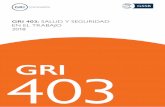 GRI 403: SALUD Y SEGURIDAD EN EL TRABAJO 2018...GRI 403: Salud y seguridad en el trabajo 2018 3 A. Descripción general Este Estándar forma parte del conjunto de Estándares GRI para
