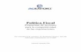 Política Fiscal - portal.export.com.gtportal.export.com.gt/Portal/Documents/Documents/2007-10/4238/1258/En... · La competitividad debe originarse en la fortaleza y la eficiencia