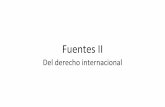 Fuentes II - Casos y materiales en derecho internacional 2.pdf · Fuentes II Del derecho internacional. Asylum Case 1950 ICJ •Victor Raúl Haya de la Torre fue un político peruano