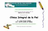 Clínica Integral de la Piel · 2008-01-29 · clínıca ıntegral de la pıel l DERMATOLOGÍA CLÍNICA – – CIRUGÍACIRUGÍA DERM DEATOLÓGICRMATOLÓGICA A MEDICINA ESTÉTICA