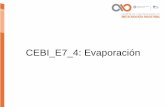 CEBI E7 4: Evaporaciónbiotecnologiaindustrial.fcen.uba.ar/wp-content/uploads/2010/04/CEBI_E7-41.pdf · evaporador de un solo efecto • Un evaporador continuo de simple efecto concentra