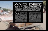 año diez - Ministerio Defensa · 2015-04-01 · año diez en afganistán U na década después de la llegada de las primeras tropas es-pañolas a tierras afganas, un nuevo contingente