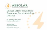 Energia Solar Fotovoltaica: Panorama, Oportunidades e Desafios · 2017-10-19 · 10 Benefícios da Solar FV para o Brasil Esfera Socioeconômica • Redução dos gastos de energia