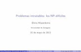 Problemas intratables: los NP-dif cileswebdiis.unizar.es/asignaturas/APD/NPcompletosI.pdf · 2013-10-21 · Contenido de este tema 1 Introducci on 2 Reducciones para construir algoritmos