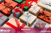 REGALOS - Gabinete de Comunicación Estratégica · 2019-09-19 · perder tiempo buscando el regalo no recibir un regalo tambiÉn que la otra persona se sienta comprometida no dar