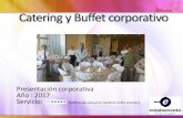 Presentación corporativa Año : 2017 Servicio ... y Buffet... · acordes a su presupuesto Contamos con proveedores calificados y más de 7 años de experiencia. Lanzamiento de productos