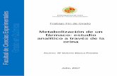 Metabolización de un fármaco: estudio analítico a través de la orinatauja.ujaen.es/bitstream/10953.1/6539/1/TFG_Blanca... · 2018-03-20 · del metabolismo se pueden identificar