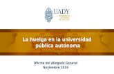 La huelga en la universidad pública autónoma · 2019-11-26 · de huelga de los trabajadores de una instituciÓn de educaciÓn superior, por lo que debe negarse la suspensiÓn provisional