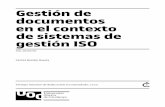 documentos Gestión de en el contexto de sistemas de ...openaccess.uoc.edu/webapps/o2/bitstream/10609/92613/7/Análisis del... · En el caso de España el organismo normalizador es