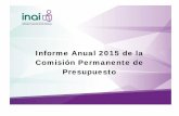 Informe Anual 2015 de la Comisión Permanente de …inicio.inai.org.mx/AcuerdosDelPleno/CP Presupuesto...la Comisión) en cumplimiento al Programa Anual de Trabajo de la Comisión