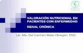 Valoración Nutricional en pacientes con enfermedad renal cronicarespyn2.uanl.mx/especiales/2008/ee-03-2008/documentos/05.pdf · 2008-04-11 · La malnutrición proteico calórica