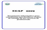 Documento informativo ECAP 2009 · 2009-12-03 · ministerio de educaciÓn gerencia de seguimiento a la calidad direcciÓn nacional de educaciÓn departamen to de evaluaciÓn de los