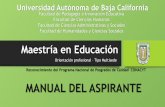 MANUAL DEL ASPIRANTE - pedagogia.mxl.uabc.mxpedagogia.mxl.uabc.mx/posgrado/nme/administrativos... · DGETI). Educación superior Instituciones de Educación Superior con RVOE, a nivel