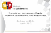 Ecuador en la construcción de entornos alimentarios más ... · 1.2 Fomentar la certificación de municipios y parroquias como saludables. 1.3 Implementar la certificación de instituciones