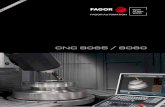 CNC 8065 / 8060 - Fagor Automation...6 TORNO Desde los mecanizados más complejos, a las piezas más sencillas Mecanizado 5 ejes Al igual que en la fresadora, los modelos de torno