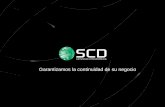 Garantizamos la continuidad de su negocio - SCD · • SCD realiza el análisis de calidad del software sobre el que se basan los negocios de su Compañía para que Usted pueda operar