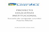 PROYECTO EDUCATIVO INSTITUCIONAL · 2019-08-21 · PROYECTO EDUCATIVO INSTITUCIONAL Escuela de Lenguaje Lourdes Puerto Montt ... innovación y excelencia de la gestión educativa.