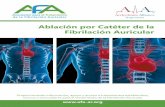 Ablación por Catéter de la Fibrilación Auricular · Ablación por catéter: Tratamiento que elimina la actividad eléctrica de las áreas dentro del corazón que causan arritmias