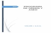 PROGRAMA DE ORDEN Y ASEO - valormas.gov.co€¦ · El programa de orden y aseo basado en las 5S constituyen una filosofía o metodología para establecer y mantener el orden, la limpieza