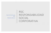 Aproximación a la RSC Roberto Alonso SOCIAL CORPORATIVA · 2018-01-09 · indimidación o coercion en el proceso politico público • La competencia y reglas del juego • La competencia