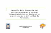 Vesna Karmelic, Universidad de Tarapac†, CHILE · 2009-12-16 · Nuestra Concepción del Emprendimiento • Como una forma de enfrentar la vida y el trabajo. • Caracterizada por