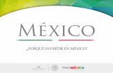¿PORQUÉ INVERTIR EN MÉXICO? · 2018-03-13 · MEXICO SERÁ LA 8ª ECONOMÍA EN 2050 (Miles de millones de dólares) 15ª. economia RK País 2016 1 Estados Unidos 18,562 2 China
