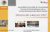 Informe de Labores 2007 - inca.gob.mx Informe Labores 2007.pdf · • Capacitación especializada en invernaderos migrantes, del programa 3x3. • Convenio de trabajo para Chiapas