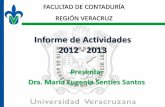 Informe de Actividades 2012 - 2013 · 2013-12-14 · Semana de la Lectura UV . Acciones para estimular la participación de estudiantes en programas de actividades académicas, culturales,
