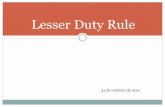 Lesser Duty Rule...II. Posicionamiento respecto de la aplicación de la lesser duty rule.Legitimidad y pertinencia. Normatividad aplicable Ley de Comercio Exterior Artículo 62.- Corresponde