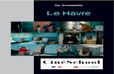 KI AURISMÄKI Le Havre - French Culturefrenchculture.org/sites/default/files/le_havre_-_esp_-_cs.pdf · su ropa negra (de pájaro de mal augurio, de ave de rapiña) se usa tal cual,