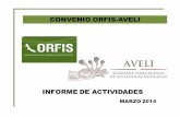 CONVENIO ORFIS -AVELIConvenio ORFIS – AVELI Informe de actividades en el marco del convenio de colaboración que suscribieron el Órgano de Fiscalización Superior del Estado de