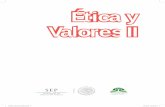 Ética y Valores IIconalep-merida2.edu.mx/info_nuevo_ingreso/Etica-y-Valores-II.pdf · reconocimiento de sus significados dentro de un sistema cultural, con una actitud de respeto.
