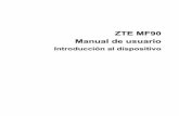 ZTE MF90 Manual de usuariodownload.ztedevice.com/UpLoadFiles/product/550/5929/manual/... · ZTE no será responsable de ninguna pérdida de ben-eficios o daños indirectos, específicos,