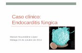 Caso clínico: Endocarditis fúngica · Historia actual • Enero 2013: • Cefalea de 4 semanas de evolución, hemicraneal derecha, en tratamiento con AINEs y diazepam • Acude
