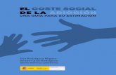 El coste social de la adicción - Drogas Extremadura · Acerca de esta guía 9 En los estudios que abordan la estimación del coste social de la adicción se observa una amplia variabilidad