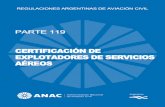 REGULACIONES ARGENTINAS DE AVIACIÓN CIVIL (RAAC)€¦ · (2) Los requerimientos de certificación que un explotador debe cumplir para obtener y mantener un Certificado que lo autorice