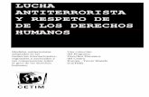 LUCHA ANTITERRORISTA Y RESPETO DE DE LOS DERECHOS …...• El derecho al desarrollo (2006-2007) • El derecho a la vivienda (2007) Próximas publicaciones de la colección • Deuda