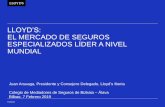 LLOYD’S: EL MERCADO DE SEGUROS …cmsab.eus/wp-content/uploads/2019/02/Presentacion-JA-CMS...Colocación de negocio –con efecto a partir del 1 de enero de 2019 • Para los riesgos