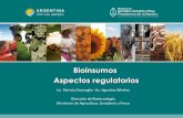 Bioinsumos Aspectos regulatorios - FEDIAPfediap.com.ar/wp-content/uploads/2018/07/Presentac... · A)Bioinsecticidas fúngicos, virales y/o bacterianos B)Extractos vegetales de plantas