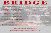 BRIDGEBRIDGE La mejor manera de probarlo: CURSO DE INICIACIÓN Fácil, ameno, asequible, dinámico... El próximo curso - en octubre 10 sesiones de 1h20, una vez a la semana Horarios: