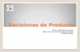 Decisiones de Producto · Decisiones de la mezcla de productos Mezcla de productos: conjunto de líneas de productos, ofrecidas a la venta. Línea de Productos: grupos de productos