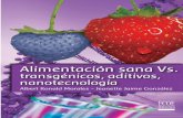 Albert Ronald Morales - Jeanette Jaime González · 2018-02-19 · negativos de los transgénicos en la salud humana. ... evitando la destrucción de sus nutrientes por el calor.