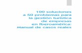 100 soluciones a 50 problemas para la gestión turística de ...100 soluciones a 50 problemas para la gestión turística de empresas en Iberoamérica: Manual de casos reales Teresa