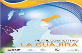 Perfil Competitivo del departamento de La Guajira de... · con la presentación de la Agenda Interna para la Productividad y la Competitividad (AIPC) a través del documento CONPES