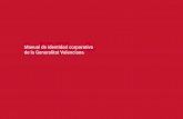 Manual de identidad corporativa de la Generalitat …...Manual de identidad corporativa de la Generalitat Valenciana 1 Elementos básicos 2 Aplicaciones 3 Señalización de fachadas,